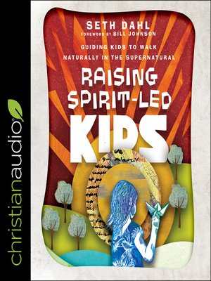Raising Spirit-Led Kids - Audiobook